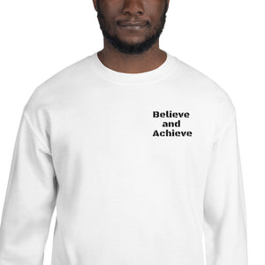 'Believe and Achieve' Sweatshirt - A beacon of hope